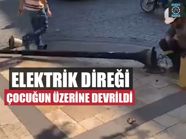 Elektrik Direği Çocuğun Üzerine Devrildi