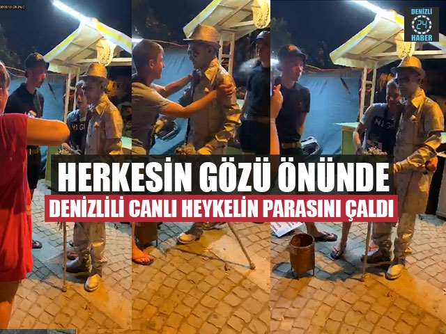 Herkesin Gözü Önünde Denizlili Canlı Heykelin Parasını Çaldı