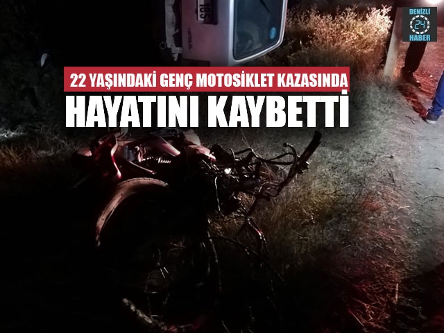 Motosiklet 22 yaşındaki genci hayattan kopardı