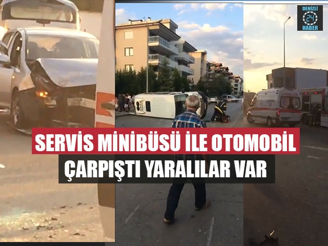 Servis Minibüsü İle Otomobil Çarpıştı Yaralılar Var
