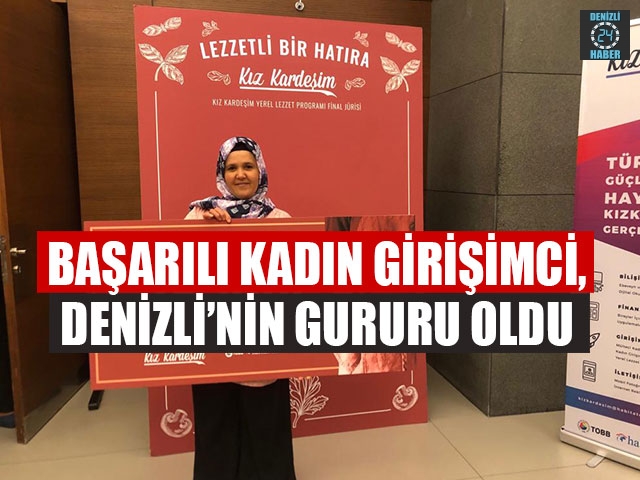 Başarılı Kadın Girişimci, Denizli’nin Gururu Oldu