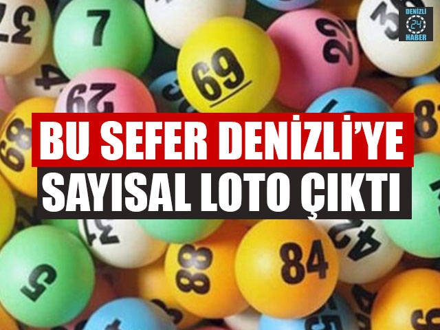 Bu Sefer Denizli’ye Sayısal Çıktı