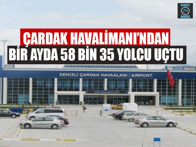 Çardak Havalimanı’ndan Bir Ayda 58 Bin 35 Yolcu Uçtu