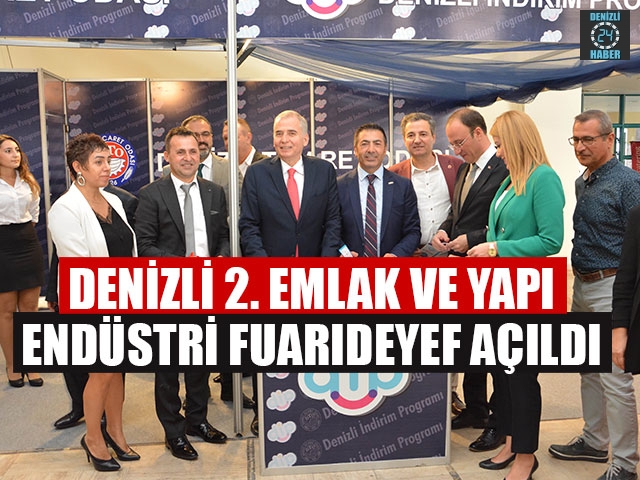 Denizli 2. Emlak ve yapı endüstri fuarı DEYEF açıldı