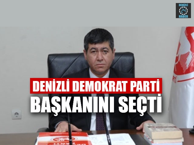 Denizli Demokrat Parti Başkanını Seçti