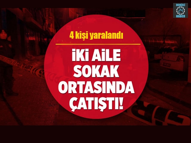 Denizli’de İki Aile Arasında Kavgada Kan Aktı