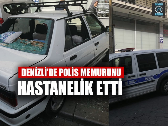 Denizli’de Emekli Polis Memurunu Hastanelik Etti
