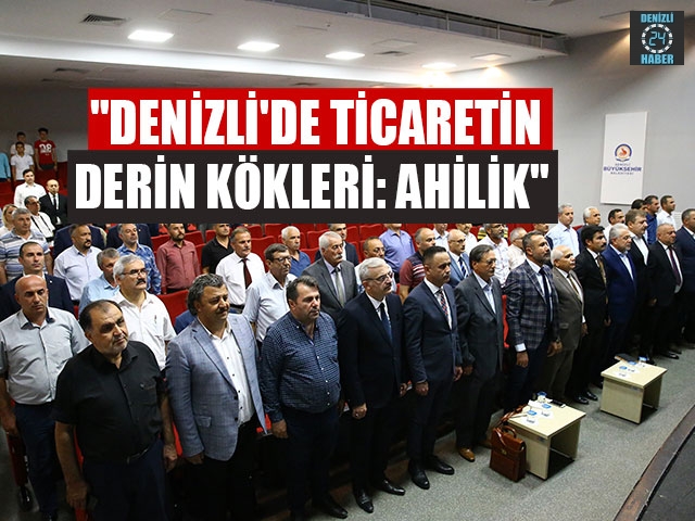 "Denizli'de Ticaretin Derin Kökleri: Ahilik"