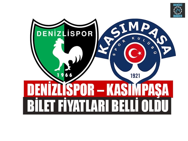 Denizlispor – Kasımpaşa Bilet Fiyatları Belli Oldu