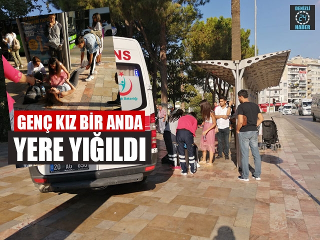 Genç Kız Bir Anda Yere Yığıldı
