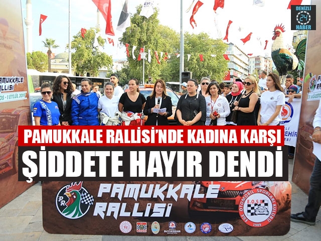 Pamukkale Rallisi’nde Kadına Karşı Şiddete Hayır Dendi