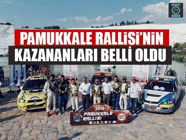 Pamukkale Rallisi’nin Kazananları Belli Oldu