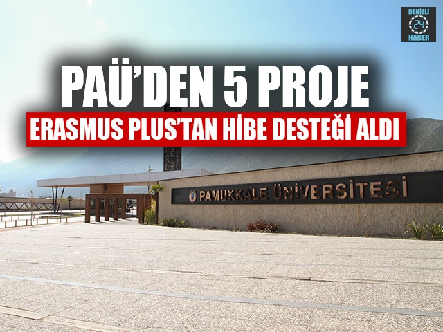 PAÜ’den 5 Proje Erasmus Plus’tan Hibe Desteği Aldı