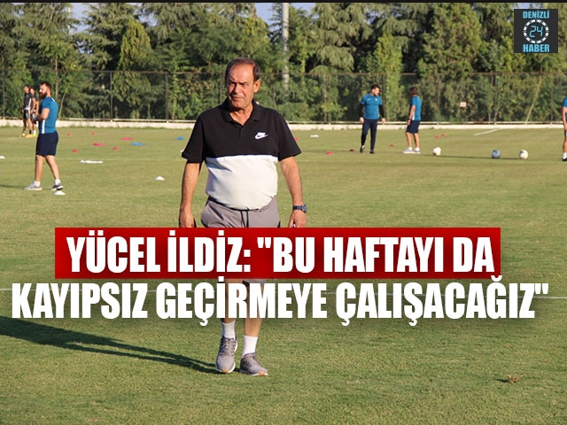 Yücel İldiz: "Bu Haftayı Da Kayıpsız Geçirmeye Çalışacağız"