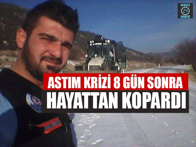 Astım Krizi 8 Gün Sonra Hayattan Kopardı