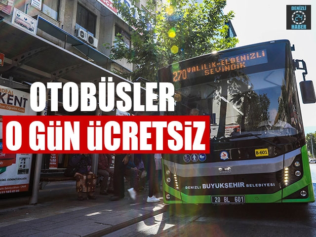 Belediye otobüsleri o gün ücretsiz