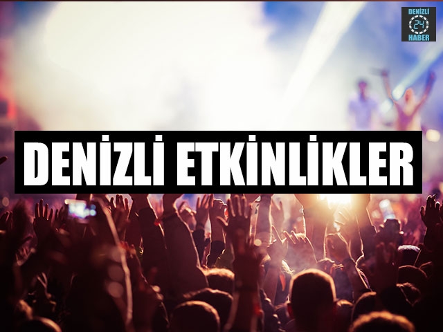 Denizli Açık Hava Konserleri 2019 - Denizli etkinlikler