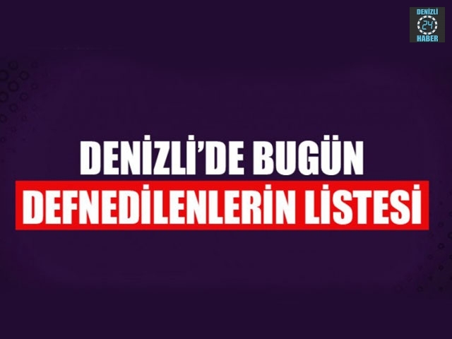 Denizli bugün ölenler - Denizli vefat edenler - defnedilenler (23 Ekim 2019)