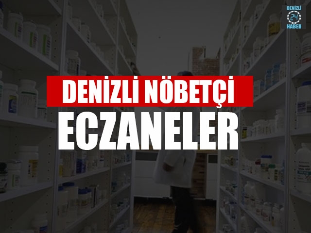 Denizli Nöbetçi Eczaneler(24 Ekim Perşembe) Pamukkale - Merkezefendi Nöbetçi Eczaneler