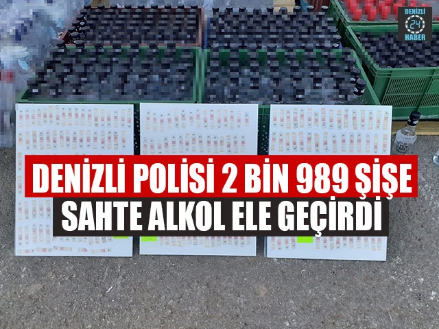 Denizli Polisi 2 Bin 989 Şişe Sahte Alkol Ele Geçirdi