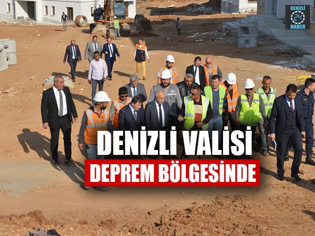 Denizli Valisi Deprem Bölgesinde