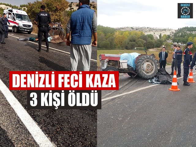 Denizli Çal trafik kazası 3 kişi öldü
