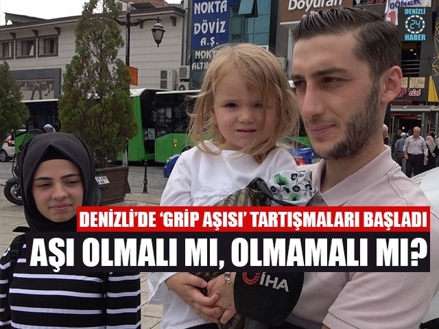 Denizlililer Grip aşısı olmalı mı, olmamalı mı?