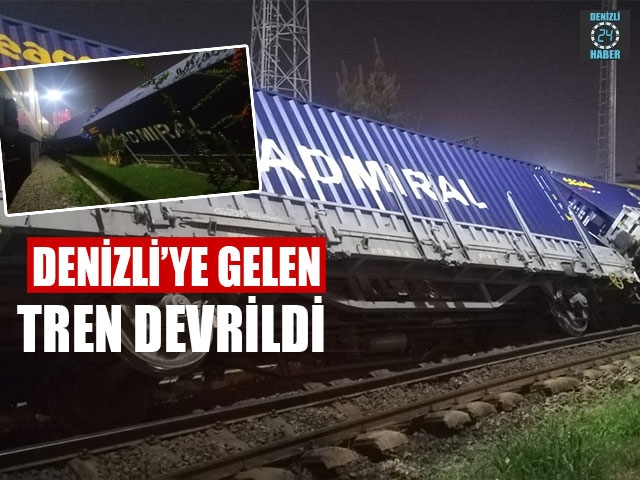 Denizli’ye Gelen Tren Devrildi