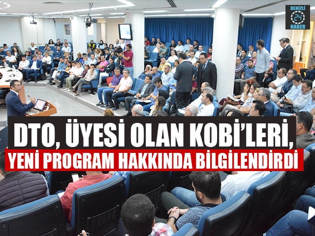 DTO, Üyesi Olan KOBİ’leri, Yeni Program Hakkında Bilgilendirdi