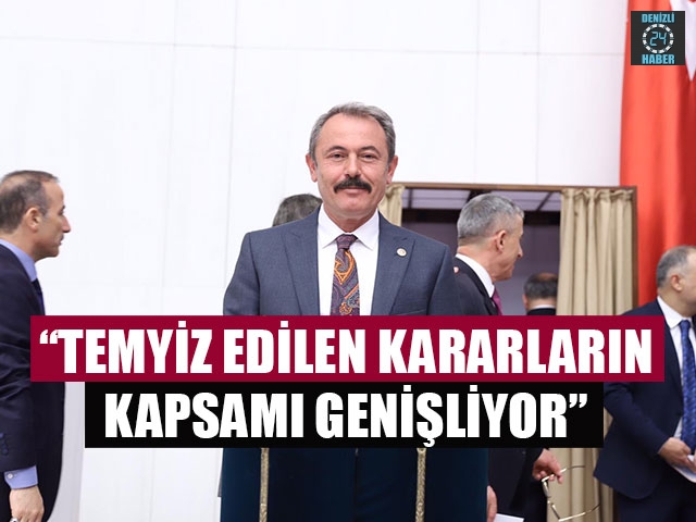 Milletvekili Tin, “Temyiz Edilen Kararların Kapsamı Genişliyor”