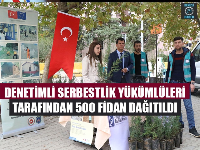 Denetimli Serbestlik Yükümlüleri Tarafından 500 Fidan Dağıtıldı