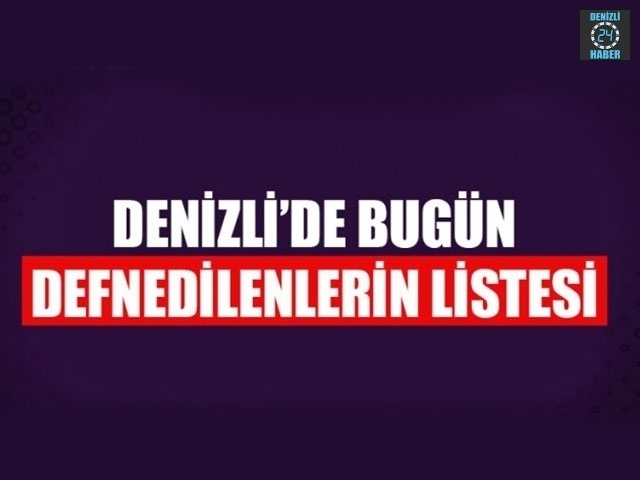 Denizli vefat edenler (21 Kasım 2019) - Denizli defnedilenler – ölenler
