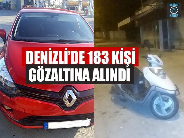 Denizli’de 183 Kişi Gözaltına Alındı