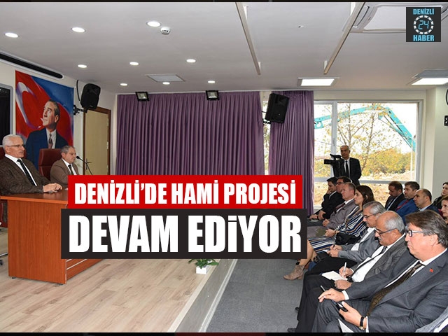 Denizli’de Hami Projesi Devam Ediyor