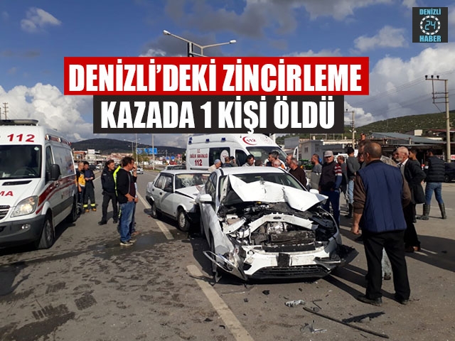 Denizli’deki Zincirleme Kazada 1 Kişi Öldü