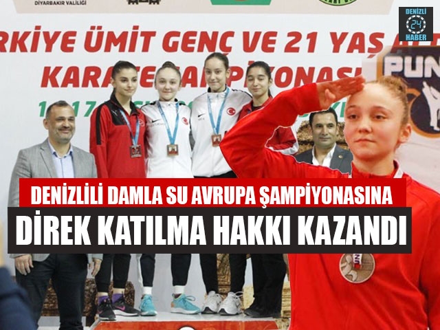 Damla Su Avrupa Karate Şampiyonasına Direk Katılma Hakkı Kazandı