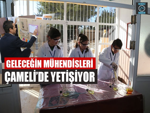 Geleceğin Mühendisleri Çameli’de Yetişiyor