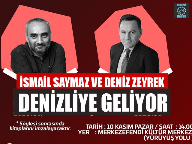 İsmail Saymaz Ve Deniz Zeyrek Denizliye Geliyor