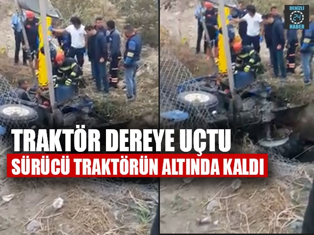 Traktör Dereye Uçtu Sürücü Traktörün Altında Kaldı