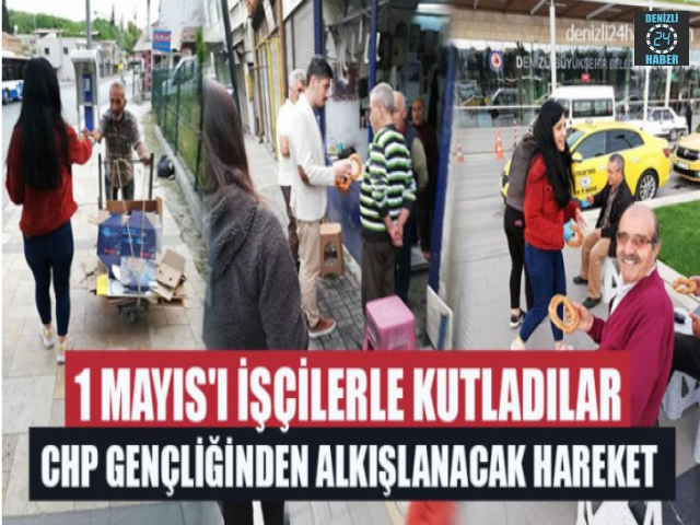 1 Mayıs'ı İşçilerle Kutladılar