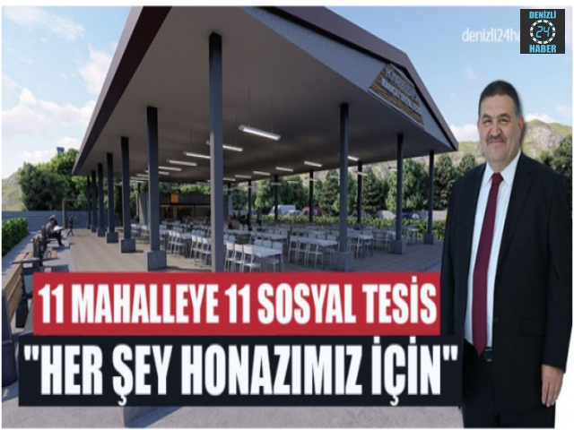 11 Mahalleye 11 Sosyal Tesis  "Her Şey Honazımız İçin"