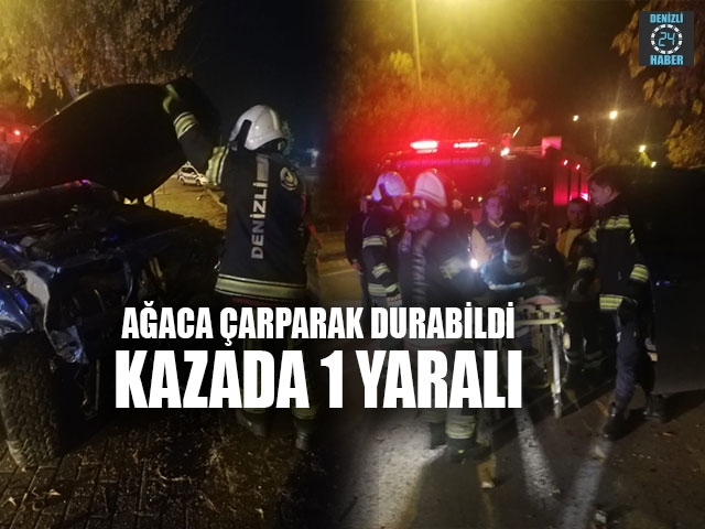 Ağaca Çarparak Durabildi Kazada 1 Yaralı