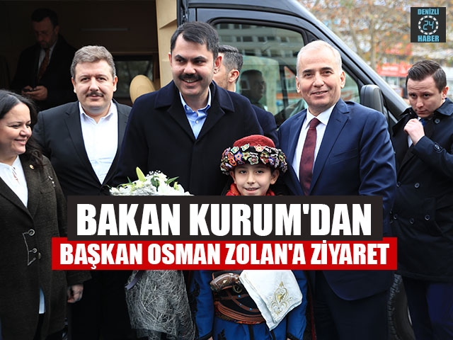 Bakan Kurum'dan Başkan Osman Zolan'a Ziyaret