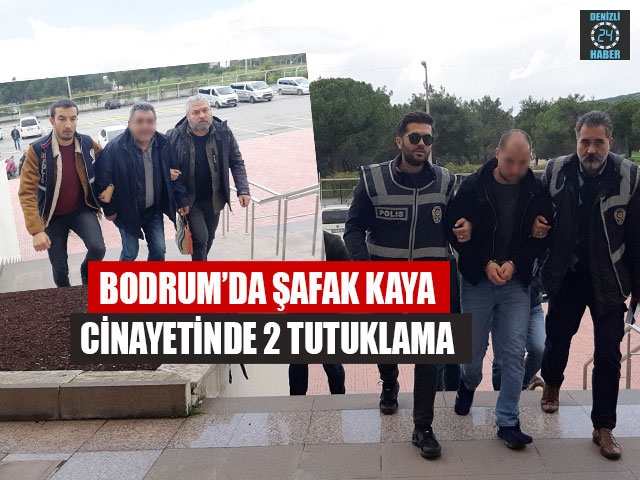 Bodrum’da Şafak Kaya Cinayetinde 2 tutuklama