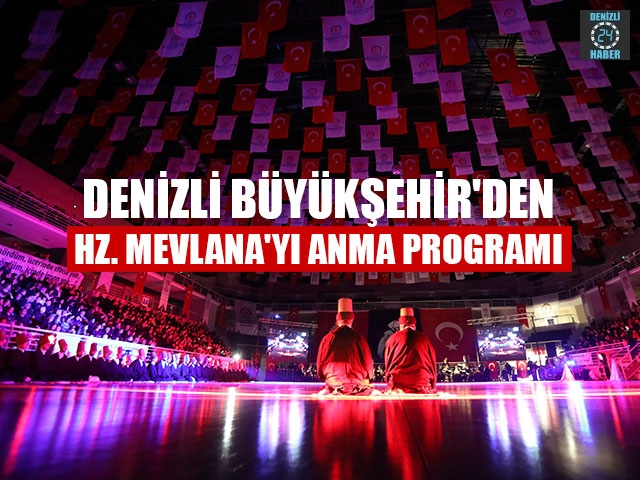 Denizli büyükşehir'den hz. Mevlana'yı anma programı