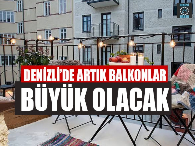 Denizli’de Artık Balkon kısıtlaması kalktı