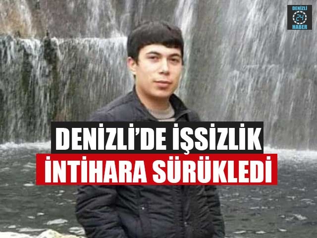 Denizli’de İşsizlik İntihara Sürükledi