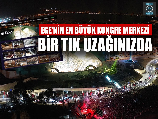 Ege'nin En Büyük Kongre Merkezi Bir Tık Uzağınızda