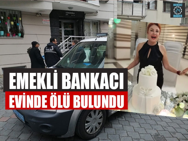 Emekli Bankacı Kadın Evinde Ölü Bulundu