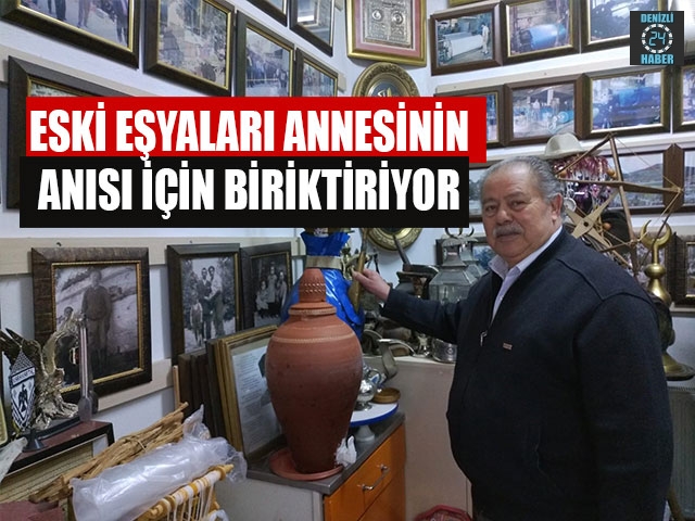 Eski Eşyaları Annesinin Anısı İçin Biriktiriyor